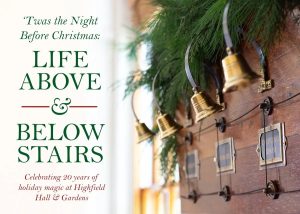 Holidays at Highfield: ’Twas the Night Before Christmas: Life Above & Below Stairs